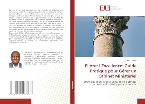 Piloter l’Excellence: Guide Pratique pour Gérer un Cabinet Ministériel: Stratégies et outils pour un leadership efficace au service du développement durable Piloter l’Excellence: Guide Pratique pour Gérer un Cabinet Ministériel: Stratégies et outils pour un leadership efficace au service du développement durable von Éditions universitaires européennes