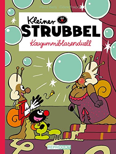 Kleiner Strubbel: Kaugummiblasenduell von Reprodukt