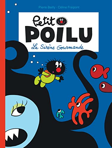 Petit Poilu, Tome 1 : La sirène gourmande