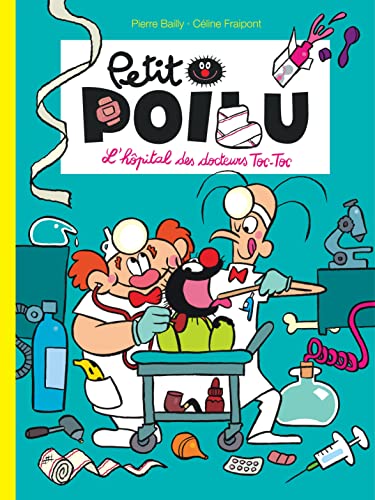 Petit Poilu - Tome 11 - L'hôpital des docteurs Toc-Toc Petit Poilu - Tome 11 - L'hôpital des docteurs Toc-Toc