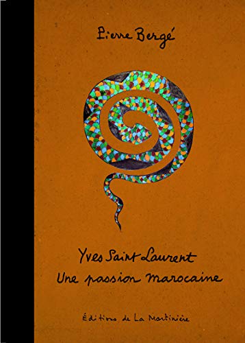 Yves Saint Laurent. Une passion marocaine von MARTINIERE BL