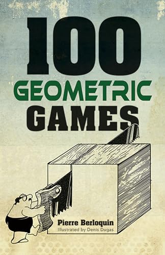 100 Geometric Games (Dover Books on Recreational Math)
