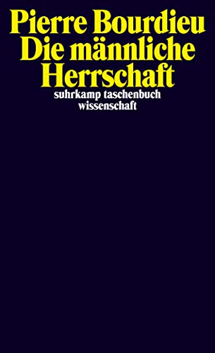 Die männliche Herrschaft (suhrkamp taschenbuch wissenschaft) von Suhrkamp Verlag AG