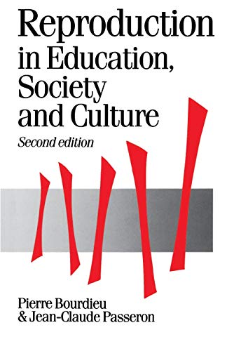 Reproduction in Education, Society and Culture (Published in association with Theory, Culture & Society) (Theory, Culture and Society Series)