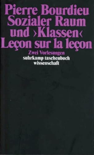 Sozialer Raum und »Klassen«: Zwei Vorlesungen (suhrkamp taschenbuch wissenschaft) von Suhrkamp Verlag AG