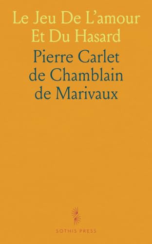 Le Jeu De L'amour Et Du Hasard von Sothis Press