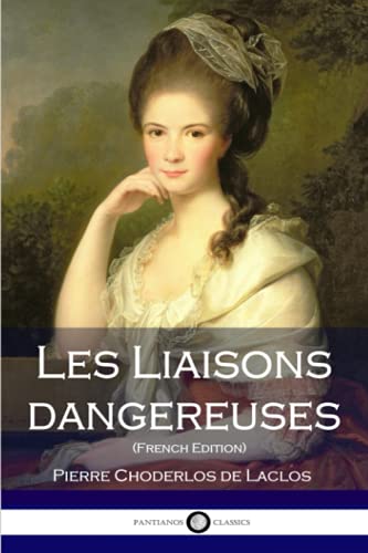 Les Liaisons dangereuses (French Edition) von CREATESPACE