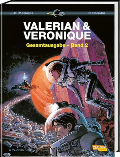 Valerian und Veronique Gesamtausgabe 2: Bände 3-5 der französischen Science-Fiction-Comic-Serie als Sammelband mit spannenden Hintergrundinfos von CARLSEN COMICS