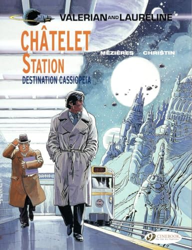 Valerian Vol. 9: Chatelet Station Destination Cassiopeia: Chatelet Station, Destination Cassiopeia von Cinebook Ltd