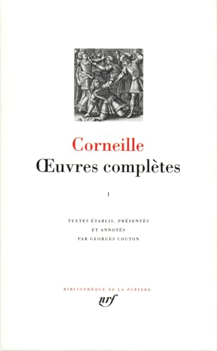 Corneille : Oeuvres complètes, tome 1