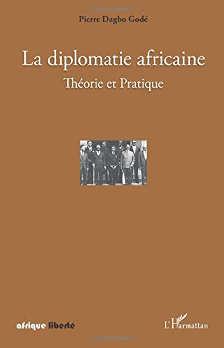 La diplomatie africaine: Théorie et Pratique von Editions L'Harmattan