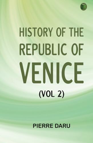 History of the Republic of Venice (Vol 2) von Zinc Read