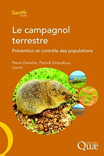Le campagnol terrestre. Prévention et controle des populations: Prévention et contrôle des populations
