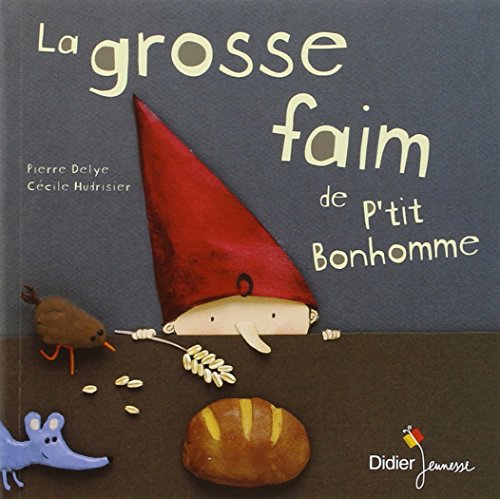 La grosse faim de P'tit bonhomme von DIDIER JEUNESSE