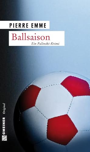 Ballsaison. Palinskis siebter Fall von Gmeiner-Verlag,