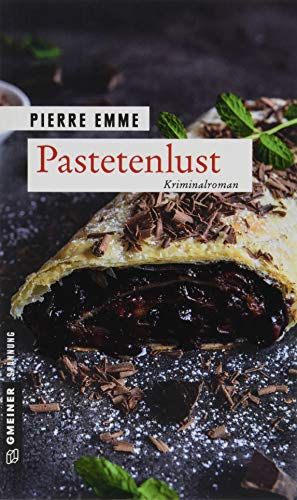 Pastetenlust: Palinskis erster Fall (Kriminalromane im GMEINER-Verlag) (Kommissar Palinski)