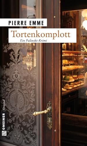 Tortenkomplott. Palinskis sechster Fall von Gmeiner-Verlag