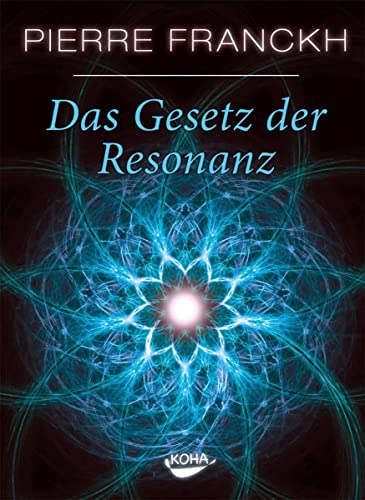 Koha-Verlag GmbH Das Gesetz der Resonanz