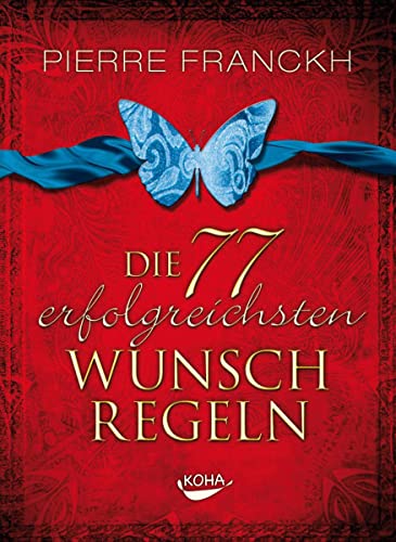 Die 77 erfolgreichsten Wunschregeln von Koha-Verlag GmbH