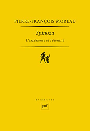 Spinoza: L'expérience et l'éternité