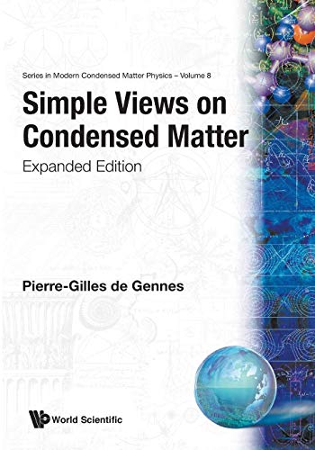 SIMPLE VIEWS ON CONDENSED MATTER (V8): Expanded Edition (Series in Modern Condensed Matter Physics, Band 8)