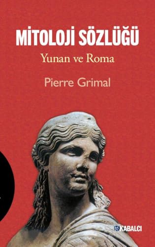 Mitoloji Sözlüğü: Yunan ve Roma von Kabalcı Yayınevi