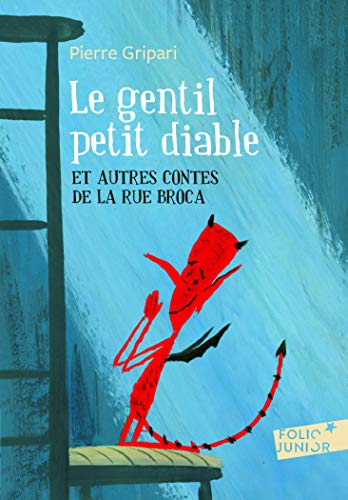 Le Gentil Petit Diable: Et Autres Contes de la Rue Broca (Folio Junior)
