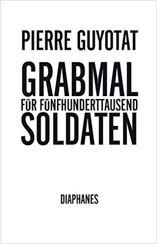 Grabmal für fünfhunderttausend Soldaten: Sieben Gesänge (Literatur)