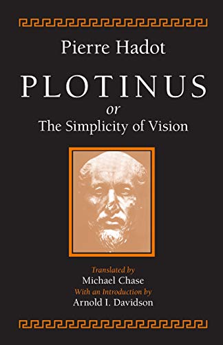Plotinus or the Simplicity of Vision von University of Chicago Press