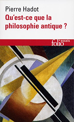 Qu'est-ce que la philosophie antique? (Folio Essais)