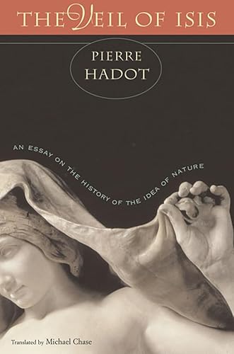 The Veil of Isis: An Essay on the History of the Idea of Nature The Veil of Isis: An Essay on the History of the Idea of Nature