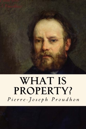 What is Property?: An Inquiry into the Principle of Right and of Government von CreateSpace Independent Publishing Platform