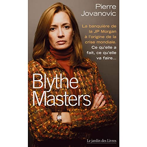 Blythe Masters: La banquière de JP Morgan à l'origine de la crise mondiale ...