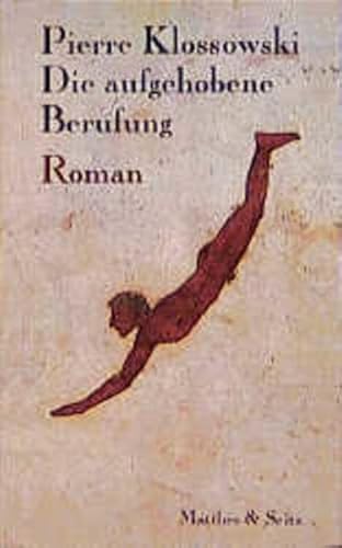 Die aufgehobene Berufung: Roman