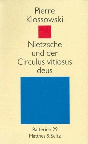 Nietzsche und der Circulus vitiosus deus von Matthes & Seitz Verlag