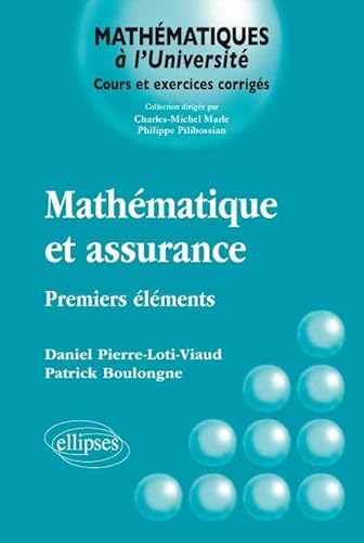 Mathématique et assurance - Premiers éléments (Mathématiques à l'université) von ELLIPSES
