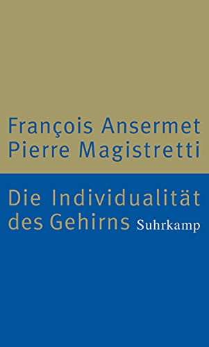 Die Individualität des Gehirns: Neurobiologie und Psychoanalyse