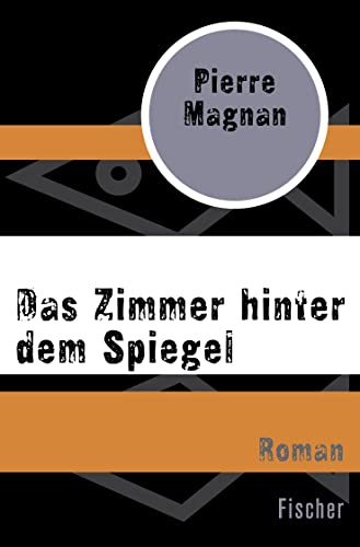 Das Zimmer hinter dem Spiegel: Roman