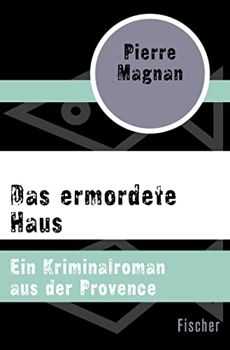 Das ermordete Haus: Kriminalroman