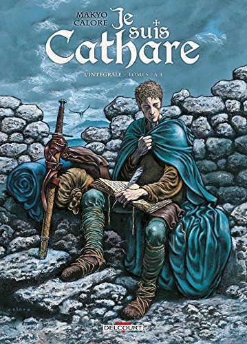 Je suis cathare - Intégrale T01 à T04 von Éditions Delcourt