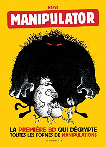 Manipulator: La première BD qui décrypte toutes les formes de manipulation