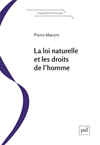 La loi naturelle et les droits de l'homme: Essai de philosophie pratique