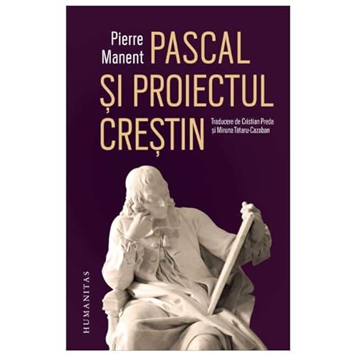 Pascal Si Proiectul Crestin von Humanitas