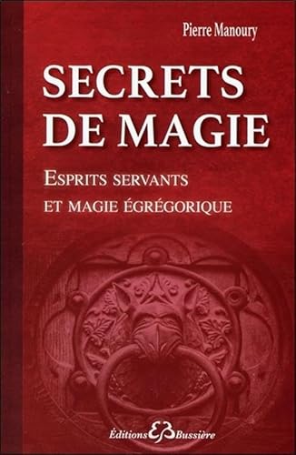 Secrets de magie - Esprits servants et magie égrégorique