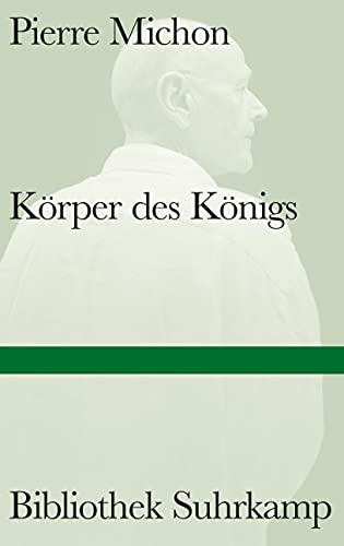 Körper des Königs (Bibliothek Suhrkamp)