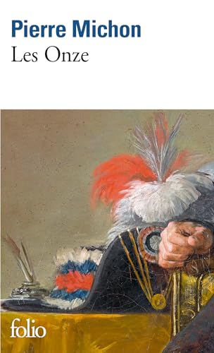 Les onze: Ausgezeichnet mit dem Grand prix du roman de l' Academie francaise 2009 von Folio
