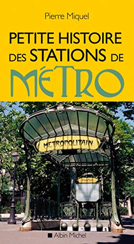 Petite histoire des stations de métro - Nouvelle édition augmentée