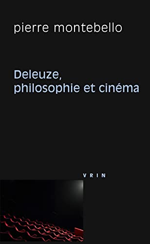 Deleuze, Philosophie Et Cinema Deleuze, Philosophie Et Cinema