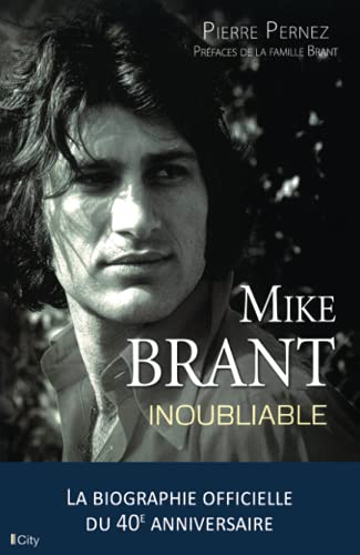 Mike Brant, inoubliable: la biographie officielle von CITY
