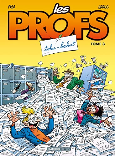 Les Profs, tome 3: Tohu bahut